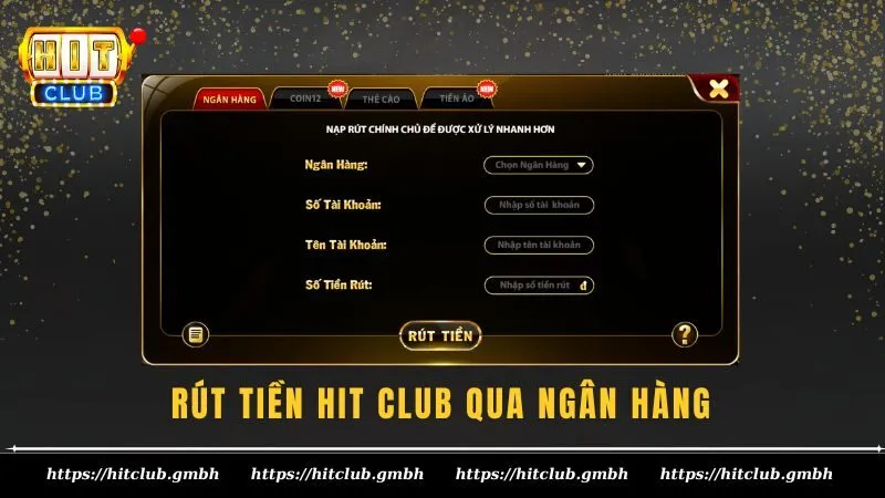 Form rút tiền HITCLUB qua ngân hàng