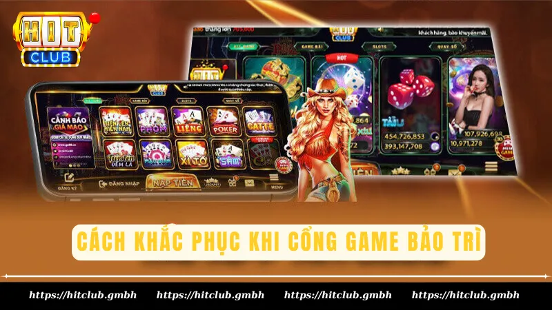 Cách khắc phục khi cổng game bảo trì