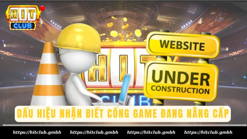 Dấu hiệu nhận biết cổng game đang nâng cấp