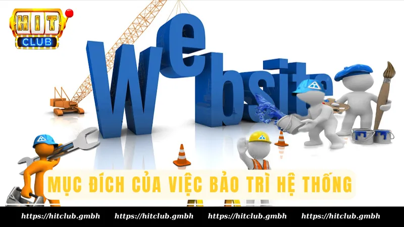 Mục đích của việc bảo trì hệ thống