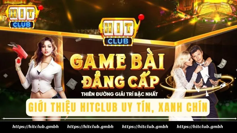 Giới thiệu cổng game bài đẳng cấp Hitclub