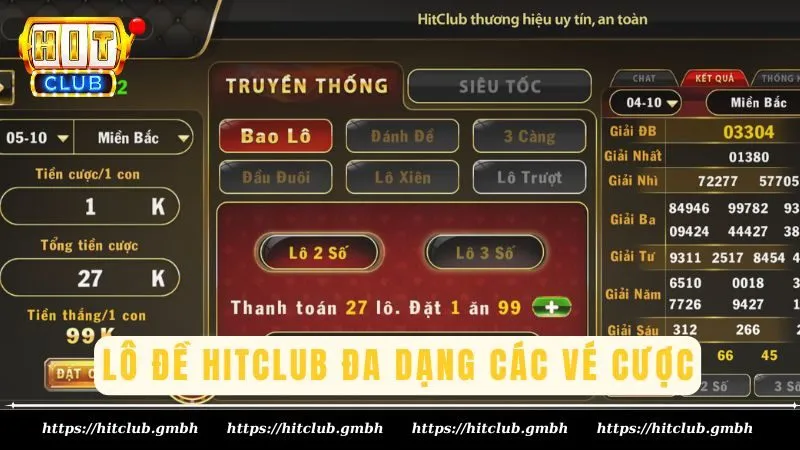 Hitclub cung cấp đầy đủ những vé cược lô đề hot nhất thị trường