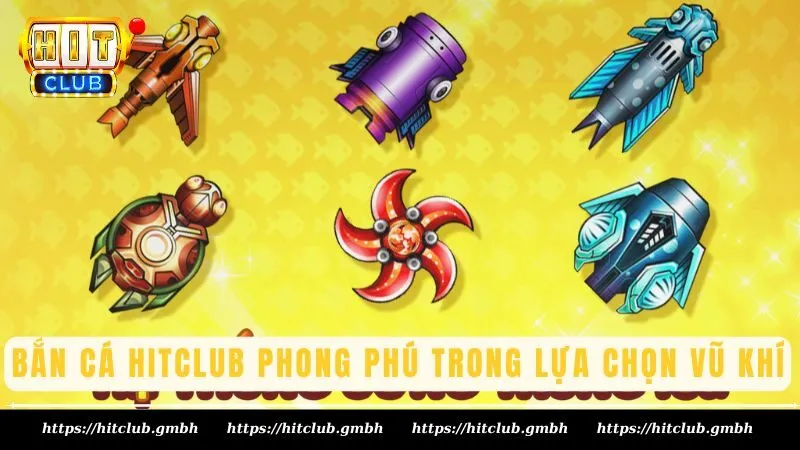 Bắn cá Hitclub phong phú trong lựa chọn vũ khí